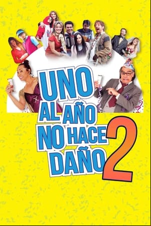 Uno al año no hace daño 2 Uno al año no hace daño 2