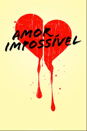 Amor Impossível Amor Impossível