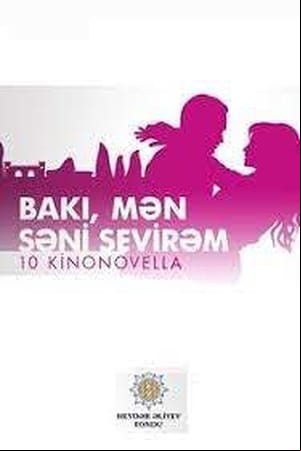 Bakı, Mən Səni Sevirəm