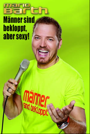 Mario Barth - Männer sind bekloppt, aber sexy