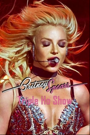 Britney Spears: Triple Ho Show