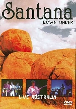 Santana: Down Under - Live in Australia Santana: Down Under - Live in Australia