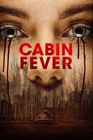 Cabin Fever Cabin Fever