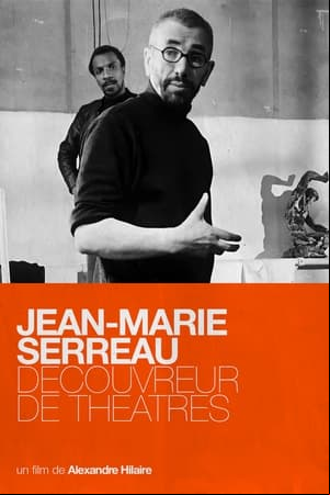 Jean-Marie Serreau, découvreur de théâtres Jean-Marie Serreau, découvreur de théâtres