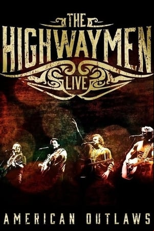 The Highwaymen - Live American Outlaws The Highwaymen - Live American Outlaws