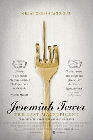 Jeremiah Tower: The Last Magnificent Jeremiah Tower: The Last Magnificent