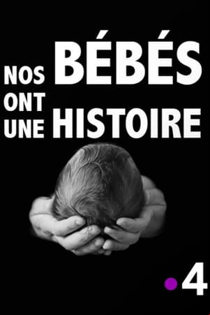 Nos bébés ont une histoire Nos bébés ont une histoire