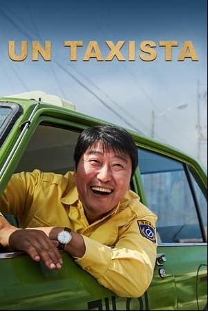 A Taxi Driver: Los héroes de Gwangju A Taxi Driver: Los héroes de Gwangju