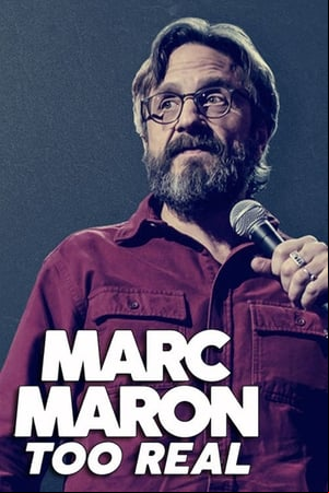 Marc Maron: Too Real