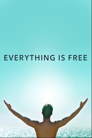 Everything Is Free Everything Is Free