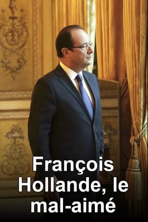 François Hollande, le mal-aimé François Hollande, le mal-aimé