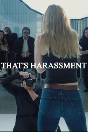 Thats Harassment Thats Harassment