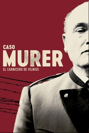 Caso Murer: El carnicero de Vilnius Caso Murer: El carnicero de Vilnius