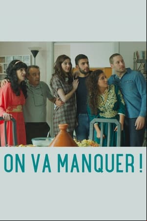On va manquer !
