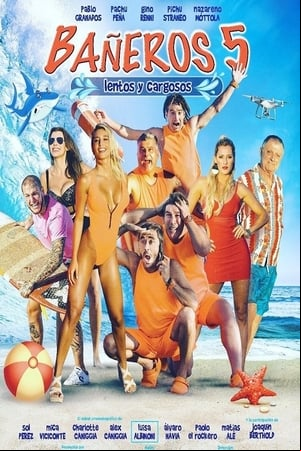 Bañeros 5: Lentos y cargosos