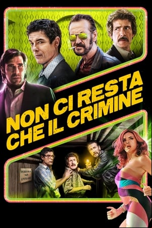 Non ci resta che il crimine Non ci resta che il crimine