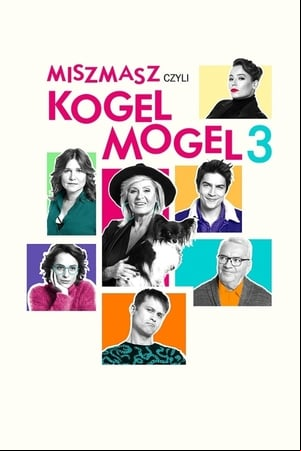 Miszmasz, czyli kogel-mogel 3 Miszmasz, czyli kogel-mogel 3