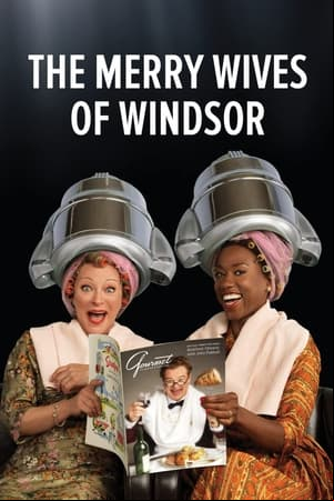 The Merry Wives of Windsor The Merry Wives of Windsor