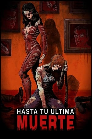 Hasta tu última muerte Hasta tu última muerte