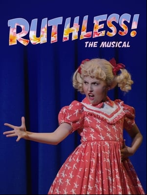 Ruthless! The Musical Ruthless! The Musical