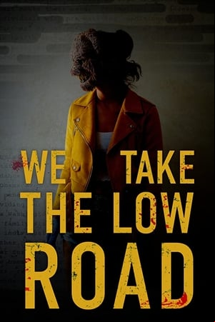 We Take the Low Road We Take the Low Road