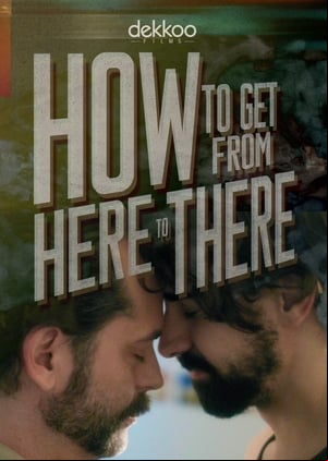 How to Get from Here to There How to Get from Here to There