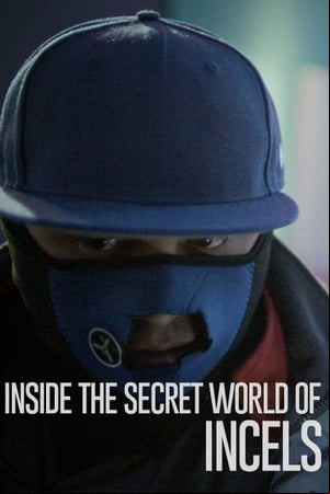 Inside The Secret World of Incels