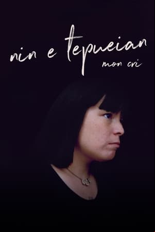 Nin E Tepueian : mon cri Nin E Tepueian : mon cri