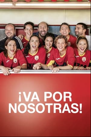 ¡Va por nosotras! ¡Va por nosotras!