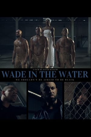 Wade in the Water Wade in the Water