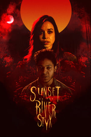 Sunset on the River Styx Sunset on the River Styx