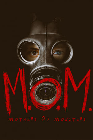 M.O.M. Mothers of Monsters M.O.M. Mothers of Monsters