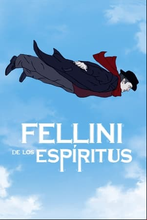 Fellini de los espíritus Fellini de los espíritus