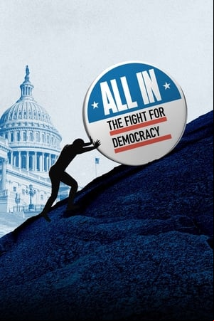 All In: The Fight for Democracy All In: The Fight for Democracy