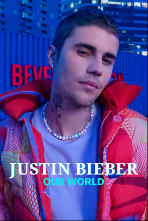 Justin Bieber: Our World Justin Bieber: Our World