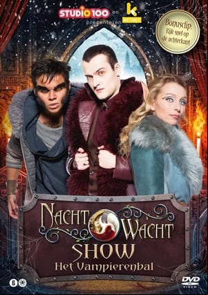 Nachtwacht Show - Het Vampierenbal Nachtwacht Show - Het Vampierenbal