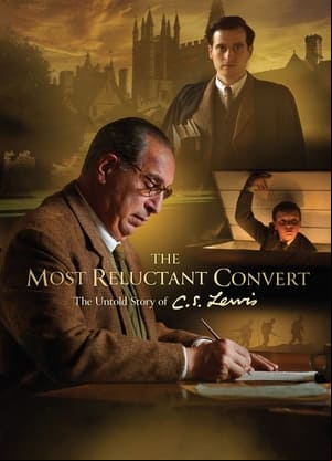 The Most Reluctant Convert: The Untold Story of C.S. Lewis The Most Reluctant Convert: The Untold Story of C.S. Lewis