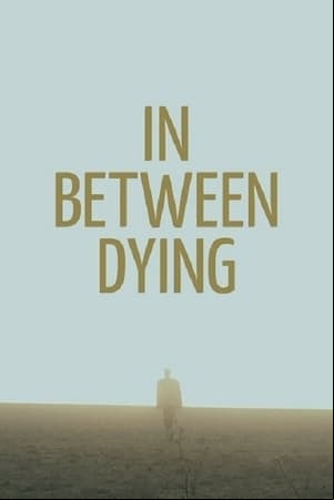 In Between Dying In Between Dying