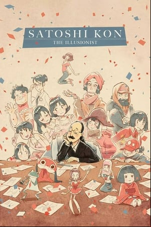 Satoshi Kon, el ilusionista Satoshi Kon, el ilusionista