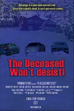 The Deceased Wont Desist!