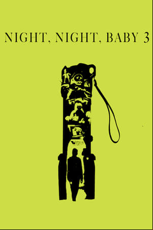 Night, Night, Baby 3: Goodnight Forever