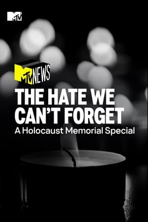 The Hate We Can’t Forget: A Holocaust Memorial Special The Hate We Can’t Forget: A Holocaust Memorial Special