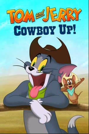 Tom y Jerry: ¡Arriba, vaquero! Tom y Jerry: ¡Arriba, vaquero!