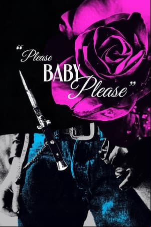 Please Baby Please Please Baby Please
