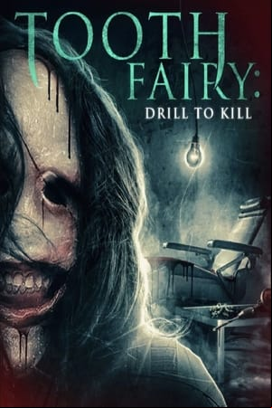 Tooth Fairy: Drill to Kill