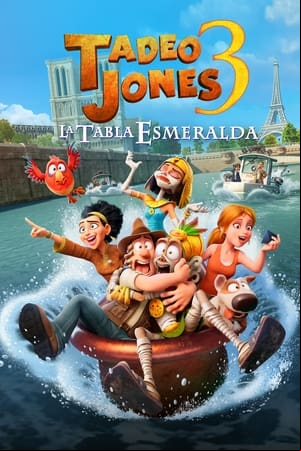 Tadeo Jones 3: La Tabla Esmeralda Tadeo Jones 3: La Tabla Esmeralda