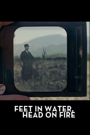Feet in Water, Head on Fire Feet in Water, Head on Fire