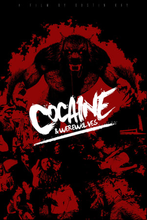 Cocaine & Werewolves