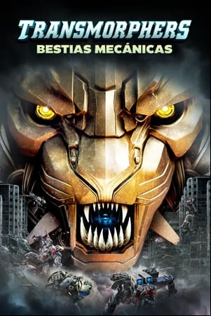 Transmorphers: Bestias mecánicas Transmorphers: Bestias mecánicas