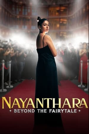 Nayanthara: Beyond the Fairy Tale Nayanthara: Beyond the Fairy Tale